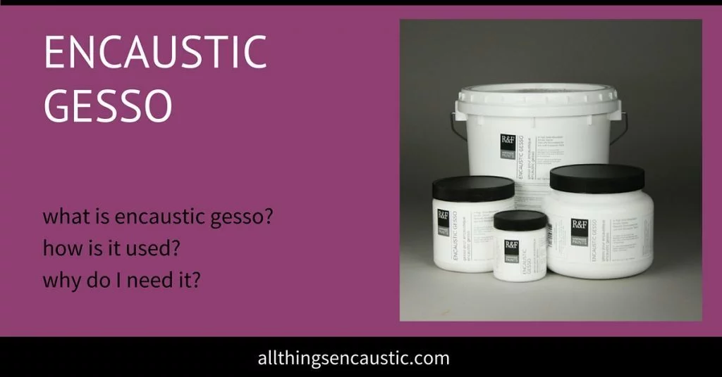 why use encaustic gesso