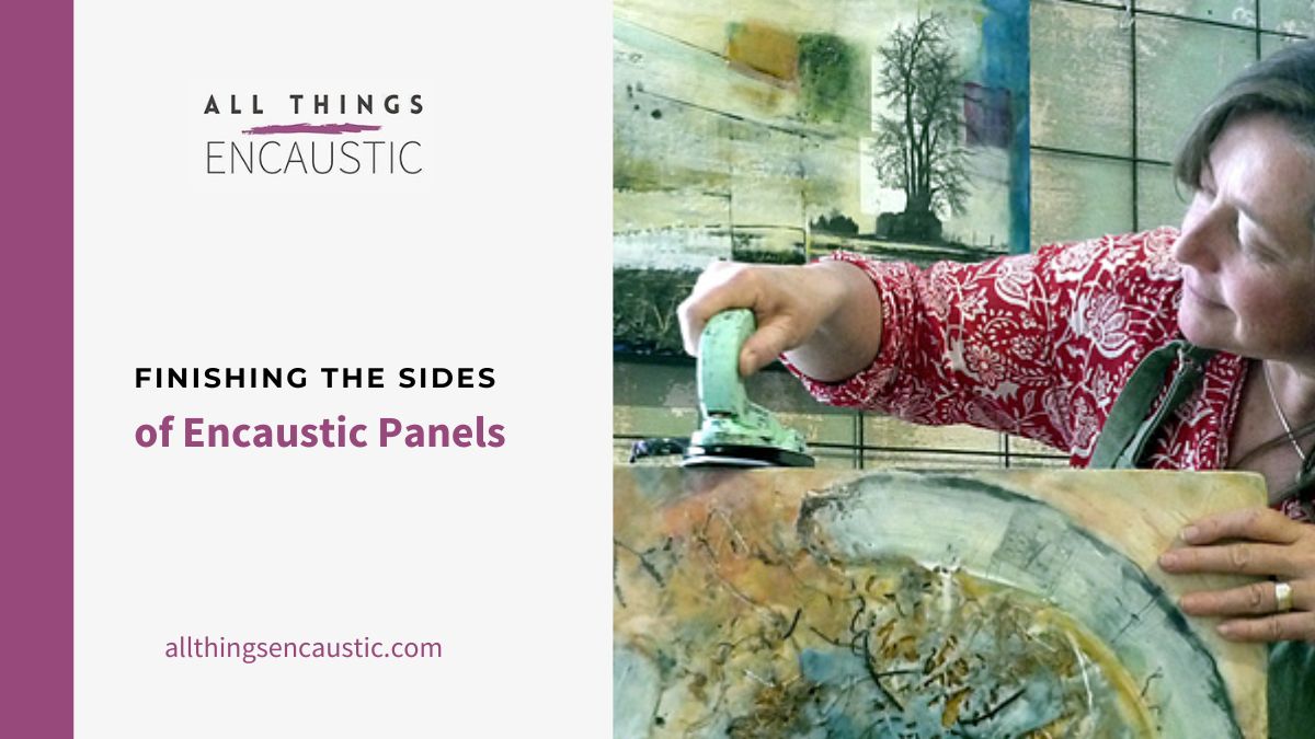 The encaustic iron and edges with Andrea Bird