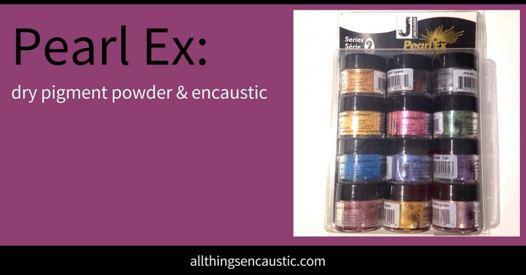 Pearl Ex dry pigment powder and encaustic