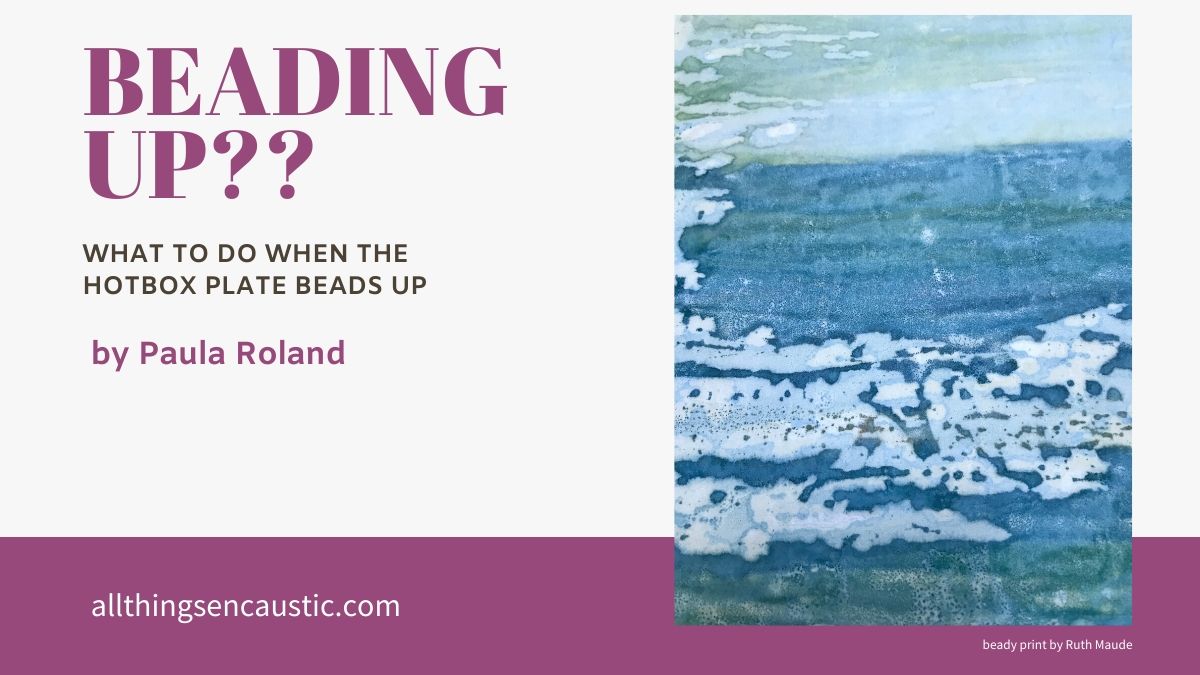 Beading up?? What to do when the HOTbox plate beads up by Paula Roland