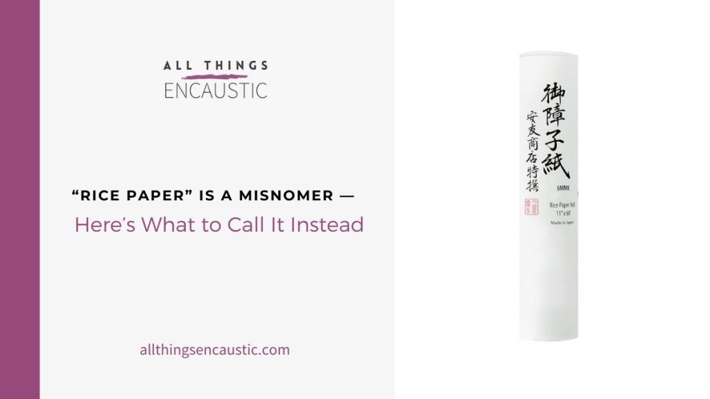 Rice Paper is a Misnomer