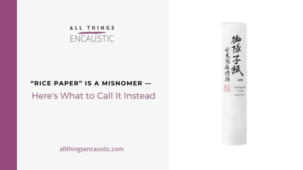 Rice Paper is a Misnomer
